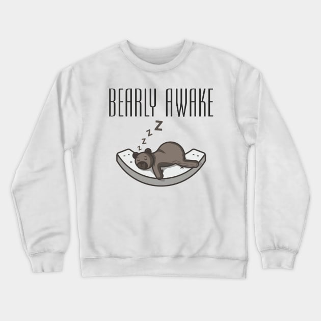 Bearly awake from sleep Crewneck Sweatshirt by crackstudiodsgn